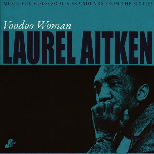 Voodoo Woman: Music for Mods (Soul & Ska Sounds from the Sixties)