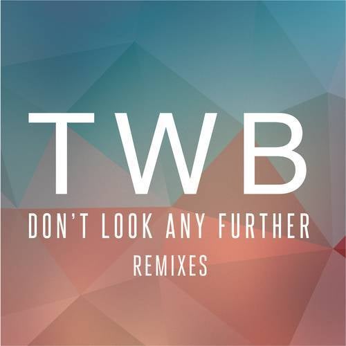 Don't Look Any Further (Remixes Part 2)