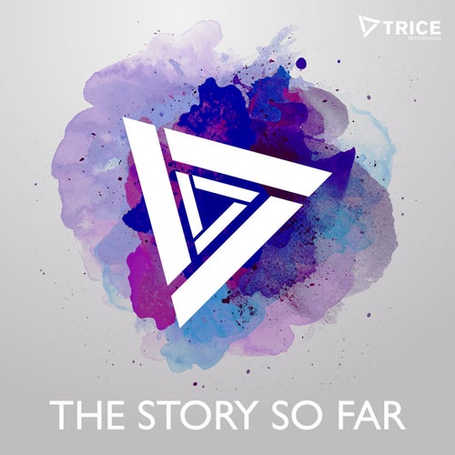Trice - The Story So Far (Extended Versions)