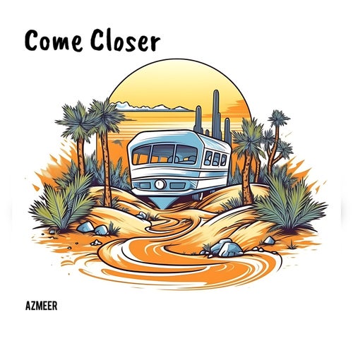 Come Closer