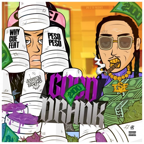 Good Drank (feat. Peso Peso)