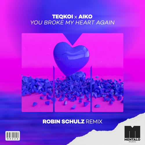 You Broke My Heart Again (Robin Schulz Remix)