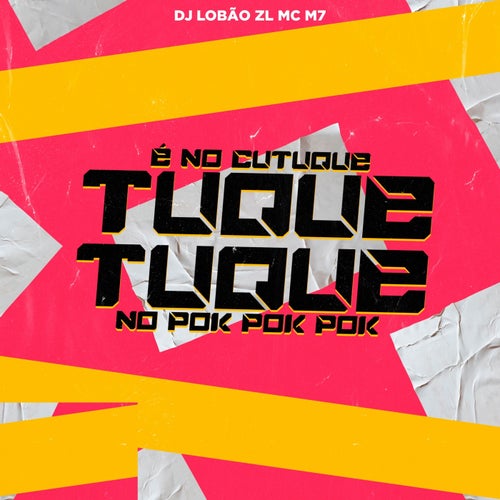E NO CUTUQUE TUQUE TUQUE NO POK POK POK (feat. DJ Lobao ZL)