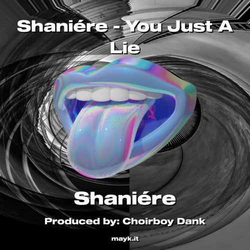 Shanire - You Just A Lie