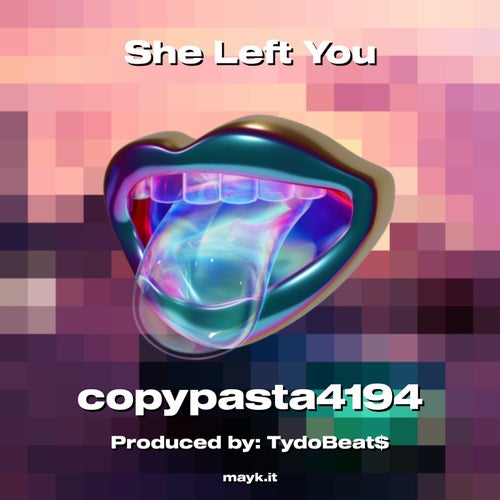 She Left You