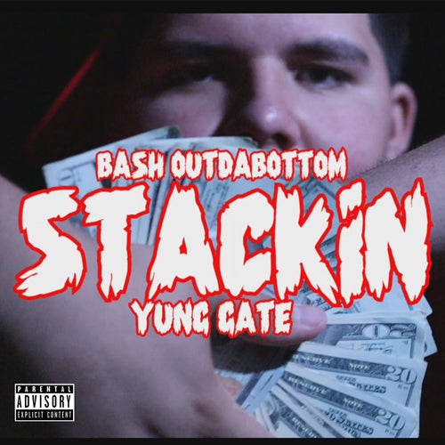 Stackin (feat. Bash OutDaBottom)