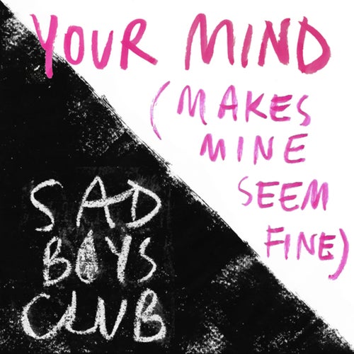 Your Mind (Makes Mine Seem Fine)