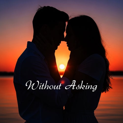 Without Asking