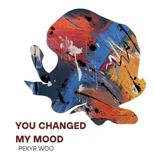 You changed my Mood