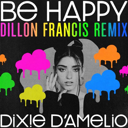 Be Happy (Dillon Francis Remix)