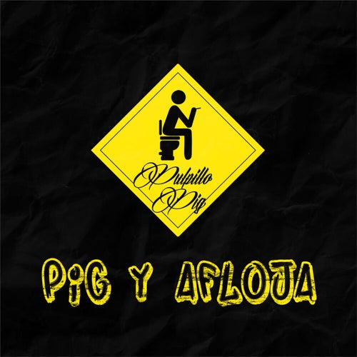 Pig Y Afloja