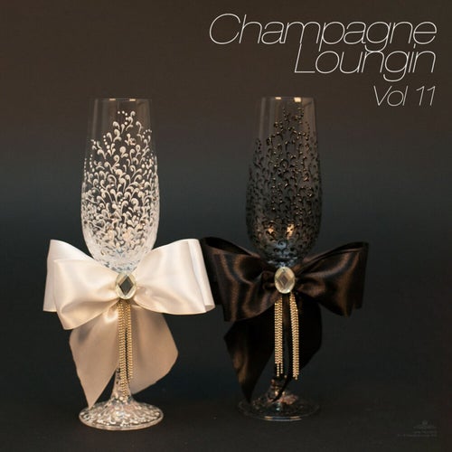 Champagne Loungin, Vol 11 (Extended Version)