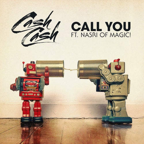Call You (feat. Nasri of MAGIC!)