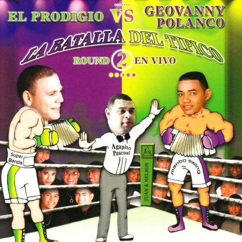 El Prodigio Vs. Geovanny Polanco: La Batalla del Tipico - Round 2