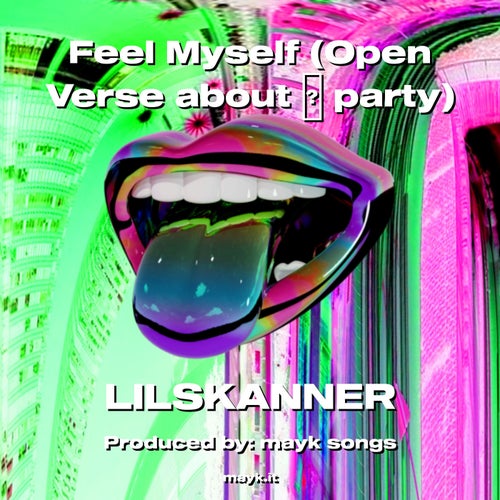 Feel Myself (Open Verse about  party)