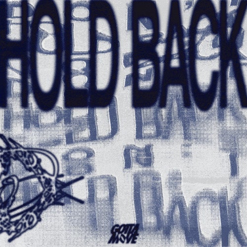HOLD BACK