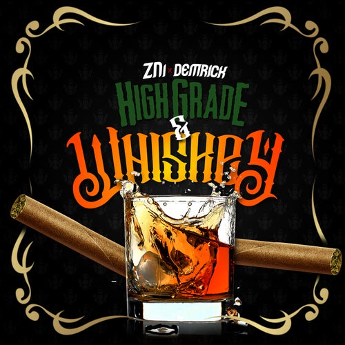 High Grade & Whiskey