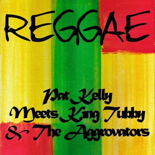 Pat Kelly Meets King Tubby and the Aggrovators