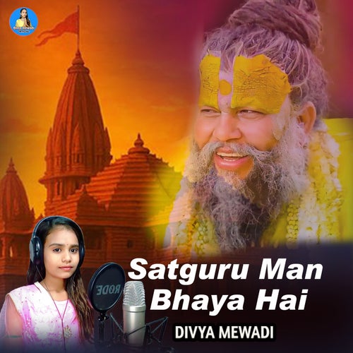 Satguru Man Bhaya Hai