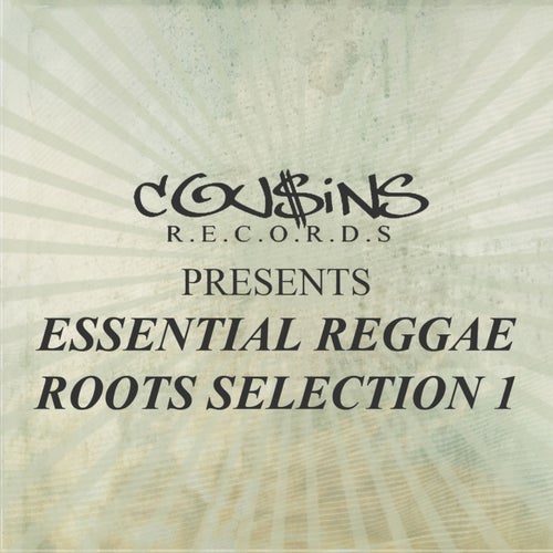 Cousin Records Presents Essential Reggae Roots Selection 1