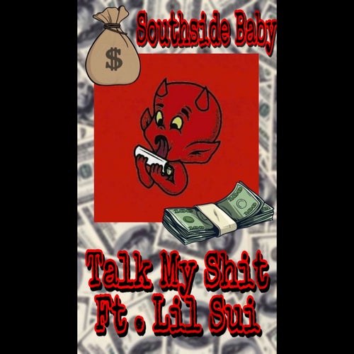 Talk My Shit (feat. Lil Sui)
