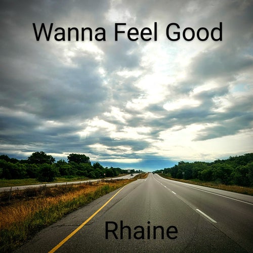 Wanna Feel Good