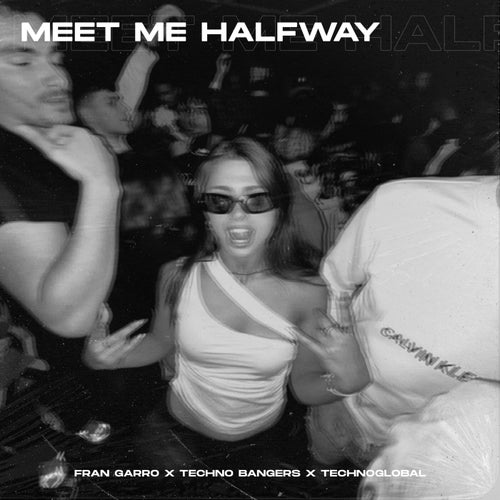 Meet Me Halfway (Techno Version)