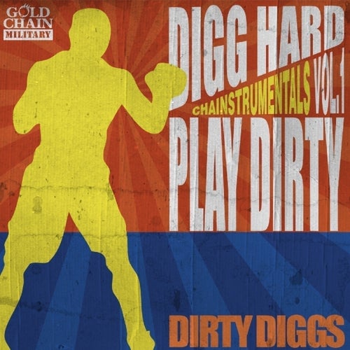 Chainstrumentals Volume 1: Digg Hard Play Dirty