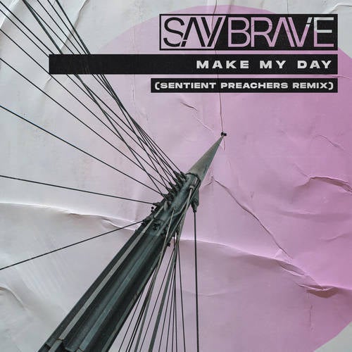 Make My Day (Sentient Preachers Remix)