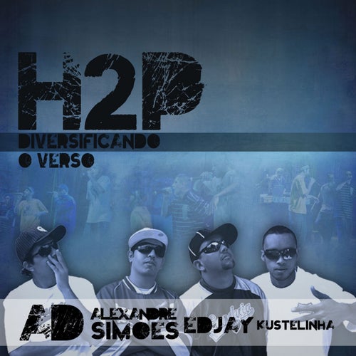 Diversificando o Verso (Ad, Alexandre Simoes, Ed Jay e Kustelinha)