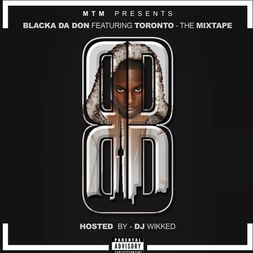 Blacka Da Don Featuring Toronto