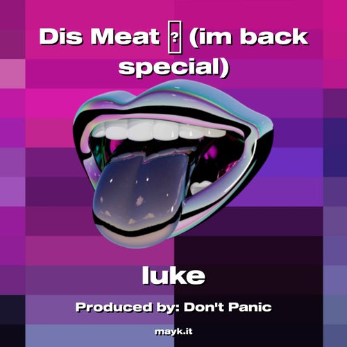 Dis Meat  (im back special)