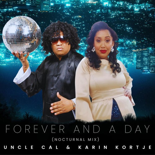 Forever and a Day (feat. Karin Kortje) [Nocturnal Remix]