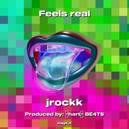 Feels real