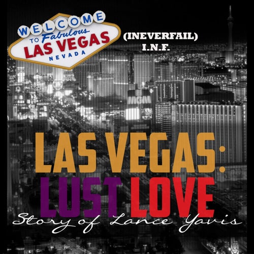 Las Vegas, Lust, Love (feat. Mr. Flash) [Story of Lance Yavis]