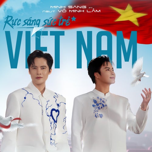 Rực Sáng Sức Trẻ Việt Nam (feat. Võ Minh Lâm)