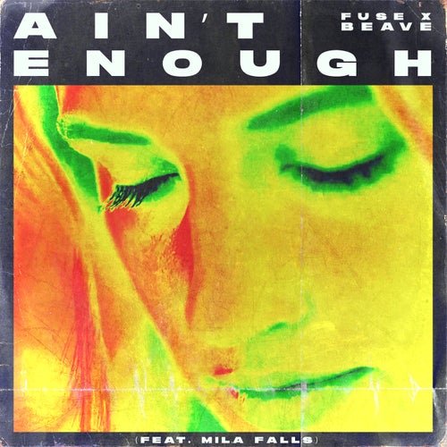 Ain't Enough (feat. Mila Falls)