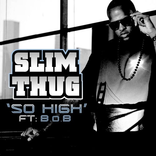 So High (Feat. B.O.B.)