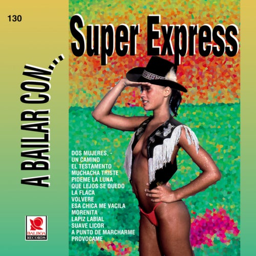 A Bailar Con Super Express