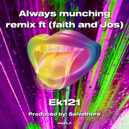 Always munching remix ft (faith and Jos)