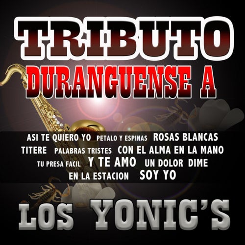 Tributo Duranguense a Los Yonic's