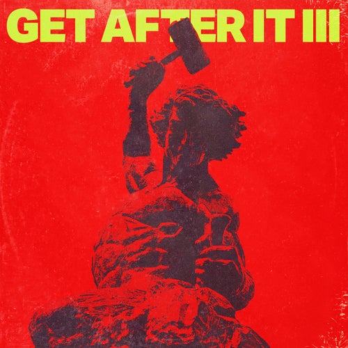 GET AFTER IT III: Motivational Instrumentals