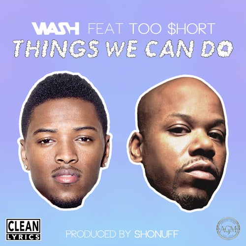 Things We Can Do (feat. Too $hort)