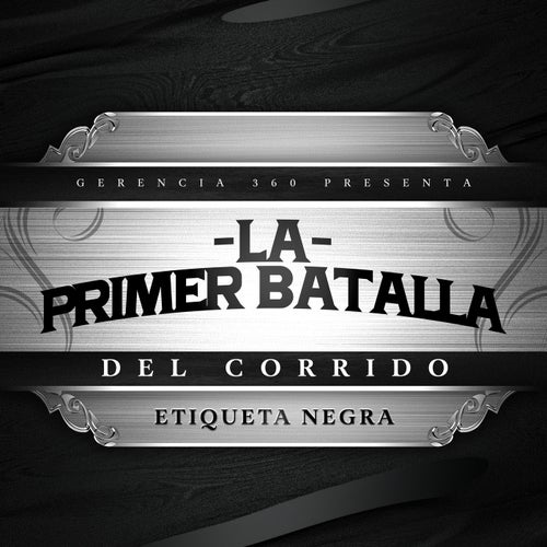 Primer Batalla del Corrido: Etiqueta Negra