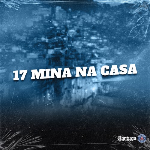 17 Mina na Casa