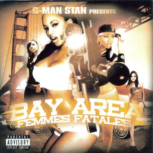 G-Man Stan Presents: Bay Area Femmes Fatales