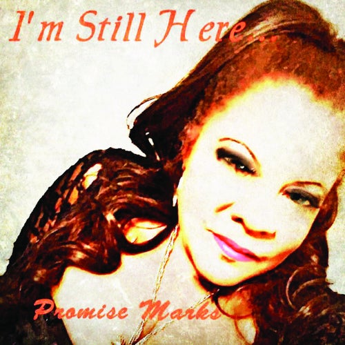 I'm Still Here by Promise Marks on Beatsource