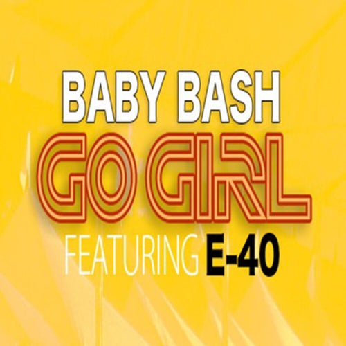 Go Girl feat. E 40