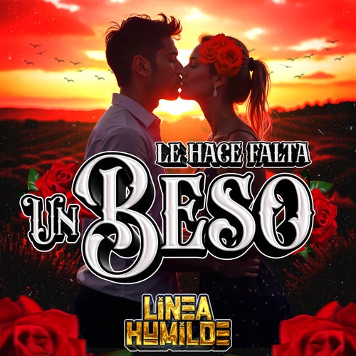 Le Hace Falta Un Beso