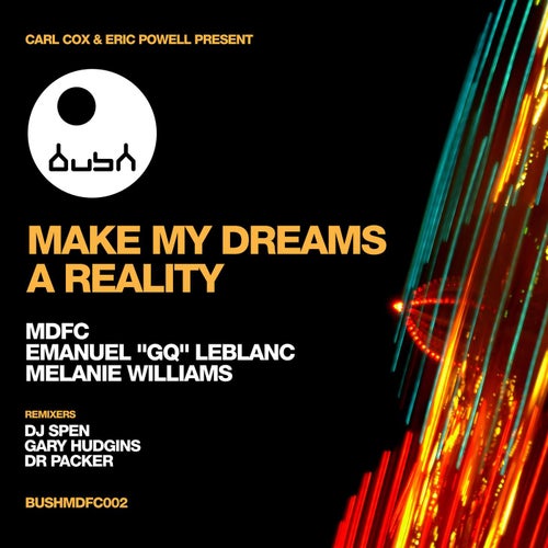 MDFC Presents Make My Dreams a Reality (feat. Emanuel "GQ" LeBlanc, Melanie Williams)